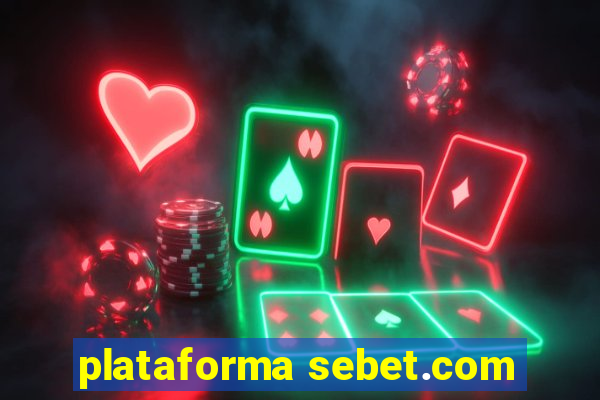 plataforma sebet.com